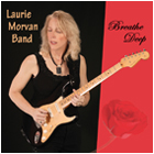 Breathe Deep 2011 release by Laurie Morvan Band
