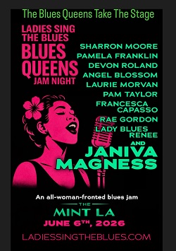 Ladies Sing the Blues at The Mint LA on June 6, 2026 features Laurie Morvan and Janiva Magness along with several other performers.